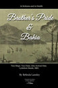 In Sickness and in Health: Brother's Pride and Bahia.: Two Ships. Two Fates. One Arrival Date. Lyttelton Heads, 1863. - Paperback