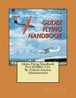 Glider Flying Handbook: FAA-H-8083-13A. By: Federal Aviation Administration - Paperback