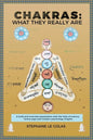 Chakras: What They Really Are: A Brief but Concrete Explanation with the Help of Science, Tantra Yoga and Modern Psychology Insights. - Paperback