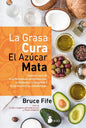 La Grasa Cura, El Azucar Mata - Paperback