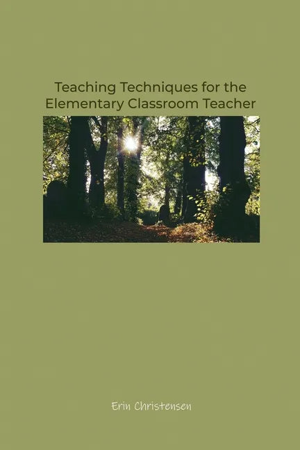 Teaching Techniques for the Elementary Classroom Teacher - Paperback