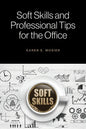 Soft Skills and Professional Tips for the Office - Paperback