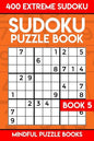 Sudoku Puzzle Book 5: 400 Extreme (Very Hard) Sudoku - Paperback