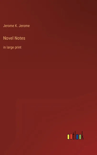 Novel Notes: in large print - Hardcover