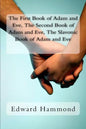 The First Book of Adam and Eve, the Second Book of Adam and Eve, the Slavonic Book of Adam and Eve: (pseudepigrapha / Apocrypha) - Paperback