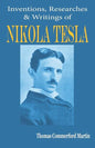 Nikola Tesla: His Inventions, Researches and Writings - Paperback