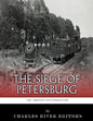 The Greatest Civil War Battles: The Siege of Petersburg - Paperback