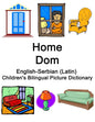 English-Serbian (Latin) Home / Dom Children's Bilingual Picture Dictionary - Paperback