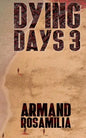 Dying Days 3 - Paperback