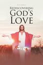 Rediscovering God's Love - Paperback
