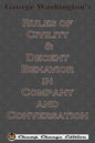 George Washington's Rules of Civility & Decent Behavior in Company and Conversation (Chump Change Edition) - Paperback