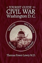 A Tourist Guide to Civil War Washington, DC - Paperback