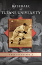 Baseball at Tulane University - Hardcover