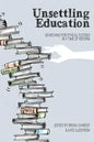 Unsettling Education: Searching for Ethical Footing in a Time of Reform - Paperback