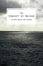The Concept of Nature: The Tarner Lectures Delivered in Trinity College November 1919 - Paperback