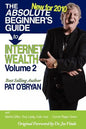 The Absolute Beginner's Guide to Internet Wealth, Volume 2: New for 2010 - Paperback
