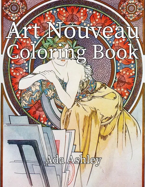 Art Nouveau Coloring Book: 30 Coloring Pages for Adults of Alphonse Mucha Illustrations - Paperback