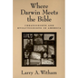 Where Darwin Meets the Bible: Creationists and Evolutionists in America - Paperback