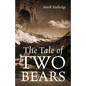 The Tale of Two Bears - Paperback