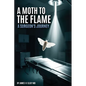 A Moth to the Flame: A Surgeon's Journey - Paperback