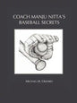 Coach Manju Nitta's Baseball Secrets - Paperback