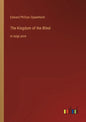 The Kingdom of the Blind: in large print - Paperback