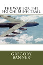 The War For The Ho Chi Minh Trail - Paperback