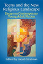 Teens and the New Religious Landscape: Essays on Contemporary Young Adult Fiction - Paperback