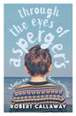 Through the Eyes of Asperger's: A Latter-day Saint Perspective - Paperback