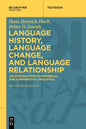 Language History, Language Change, and Language Relationship: An Introduction to Historical and Comparative Linguistics - Paperback