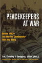 Peacekeepers at War: Beirut 1983--The Marine Commander Tells His Story - Hardcover