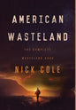 American Wasteland: The Complete Wasteland Saga - Hardcover