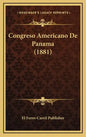Congreso Americano de Panama (1881) - Hardcover
