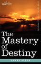 The Mastery of Destiny - Paperback