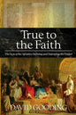 True to the Faith - Paperback