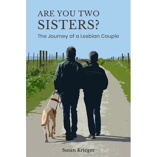 Are You Two Sisters?: The Journey of a Lesbian Couple - Hardcover