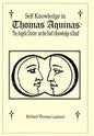 Self Knowledge in Thomas Aquinas: The Angelic Doctor on the Soul's Knowledge of Itself - Hardcover