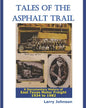 Tales Of The Asphalt Trail: A Documentary History Of East Texas Motor Freight 1934-1982 - Paperback
