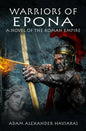 Warriors of Epona: A Novel of the Roman Empire - Paperback