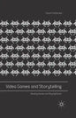 Video Games and Storytelling: Reading Games and Playing Books - Paperback