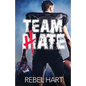 Team Hate: A Standalone Enemies To Lovers Sports Romance - Paperback
