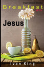Inspirational Books: Breakfast With Jesus [Inspirational] - Paperback