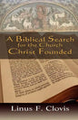 A Biblical Search for the Church Christ Founded - Paperback