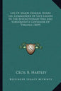 Life of Major General Henry Lee, Commander of Lee's Legion Ilife of Major General Henry Lee, Commander of Lee's Legion in the Revolutionary War and Su - Paperback