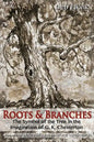 Roots & Branches: The Symbol of the Tree in the Imagination of G. K. Chesterton - Paperback