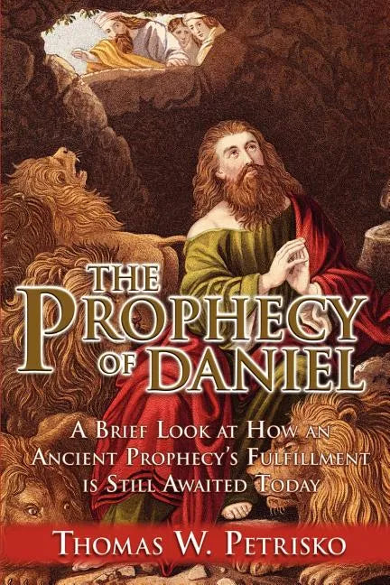 The Prophecy of Daniel - Paperback