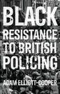 Black Resistance to British Policing - Hardcover
