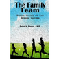 The Family Team: Parents, Coaches and Kids Working Together - Paperback