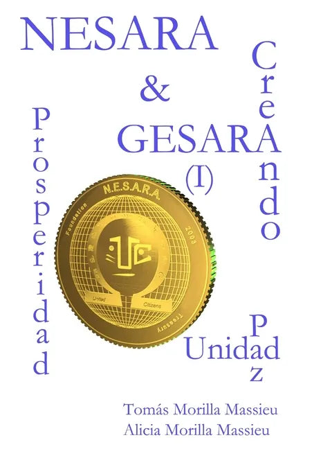 NESARA & GESARA... Creando Prosperidad, Paz, Unidad - Hardcover