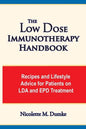 The Low Dose Immunotherapy Handbook: Recipes and Lifestlye Advice for Patients on Lda and Epd Treatment - Paperback
